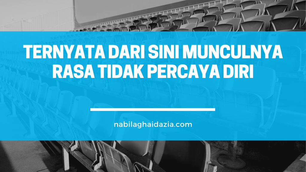 rasa tidak percaya diri